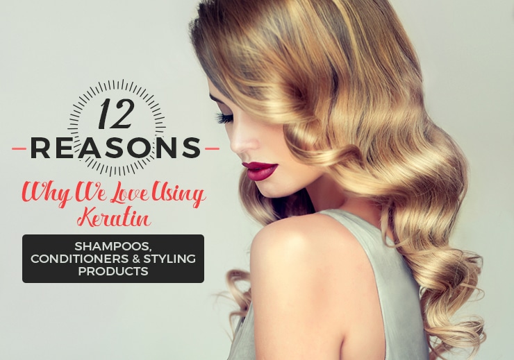 reasons we love keratin products