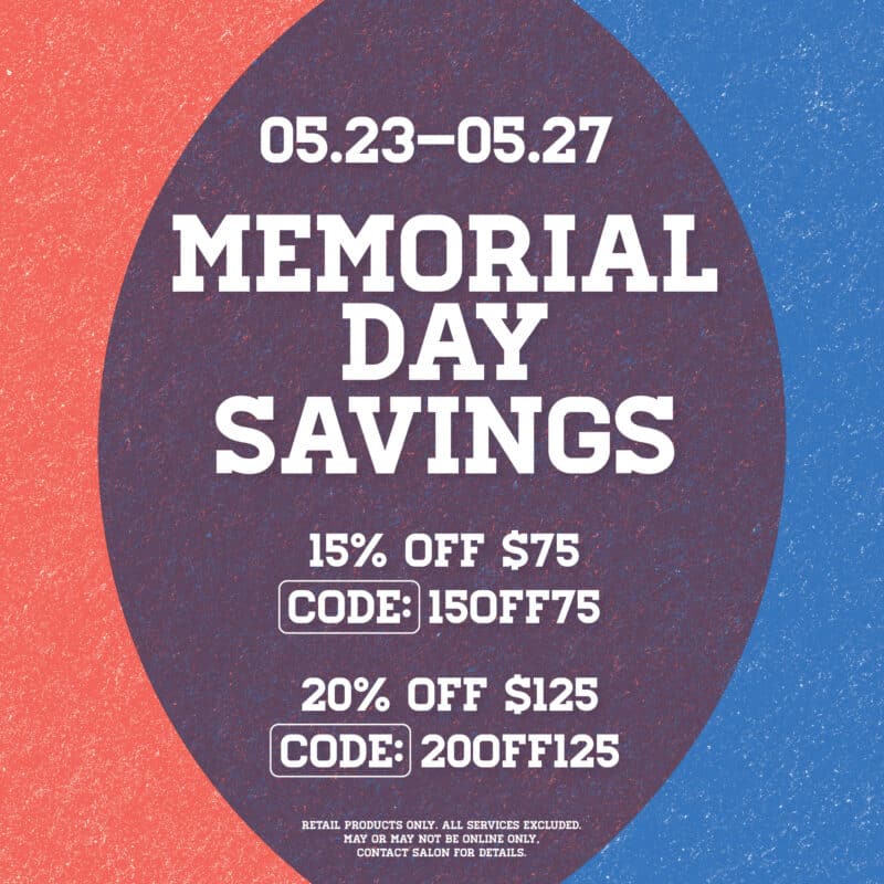 05.23-05.27 Memorial Day Savings - 15% Off $75 - Code:15OFF75 - 20% OFF $125 - CODE 20OFF125