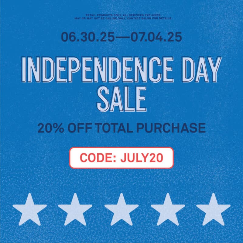 Independence Day Sale - 20% Off total Purchase - CODE: JULY20 - Retail products in the online store only.